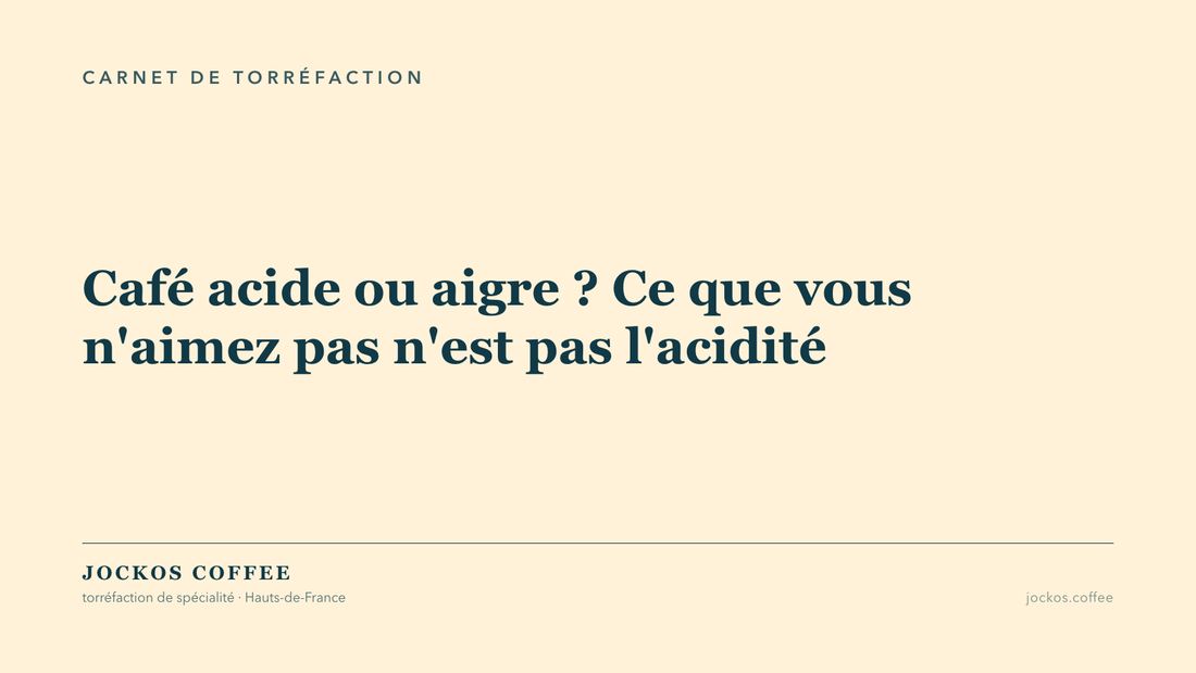 Tuile typographique : café acide ou aigre, l'acidité n'est pas un défaut