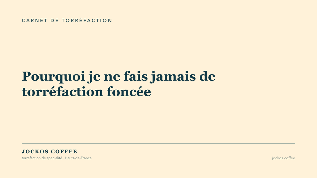 Tuile titre : pourquoi je ne fais jamais de torréfaction foncée